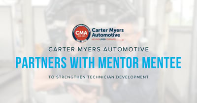 Carter Myers Automotive Partners with Mentor Mentee to Strengthen Technician Development