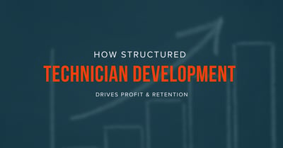 How Structured Technician Development Drives Profit & Retention