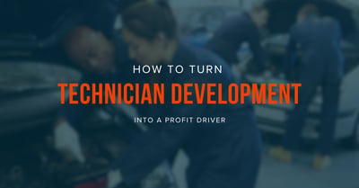 How to Turn Technician Development into a Profit Driver 