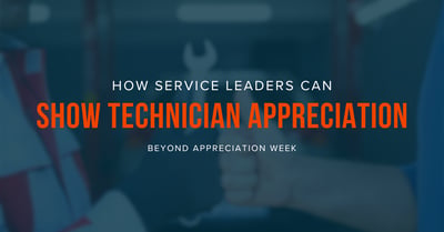 How Service Leaders Can Show Technician Appreciation Beyond Appreciation Week