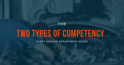 The Two Types of Competency Every Service Department Needs