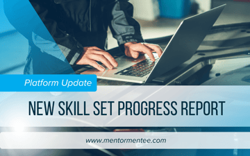 Mentor Mentee Launches New Skill Set Progress Report